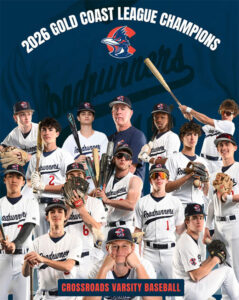 Poster-style group photo of Criossroads Roadrunners baseball team posing with bats, celebrating 2026 Gold Coast League Champions.