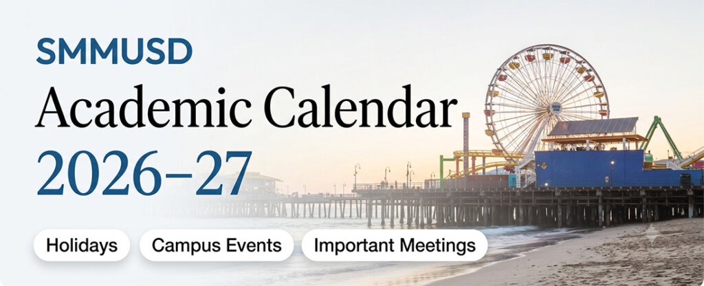 SMMUSD Academic Calendar 2026–27 banner on a beach with a pier and a ferris wheel at sunset; tags: Holidays, Campus Events, Important Meetings.
