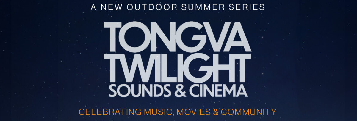 Outdoor summer banner announcing Tongva Twilight Sounds & Cinema with a starry night background and the tagline 'Celebrating music, movies & community'
