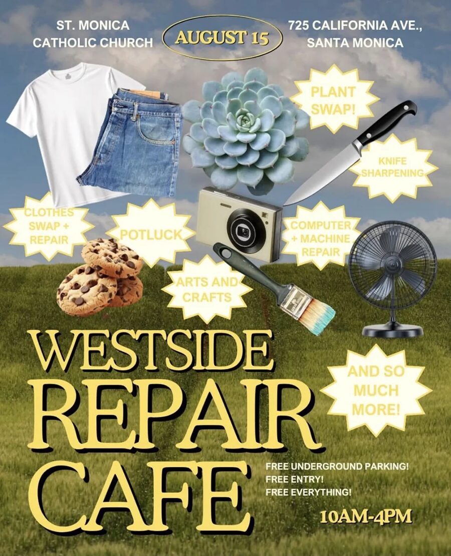 Poster advertising Westside Repair Café on Aug 15, 10am–4pm at St. Monica Catholic Church, 725 California Ave, Santa Monica; features clothes swap, plant swap, potluck, repairs, and snacks.